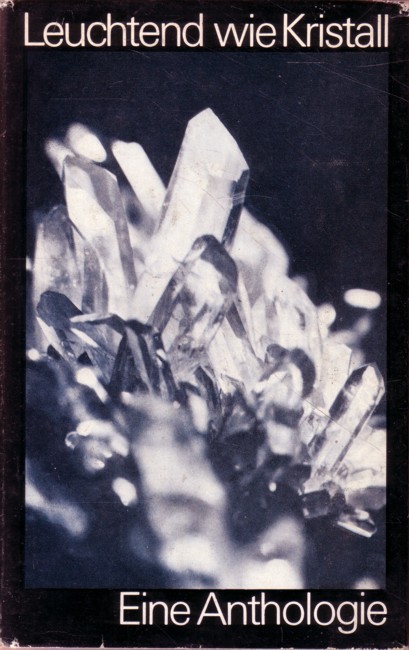 Leuchtend wie Kristall - Eine Anthologie