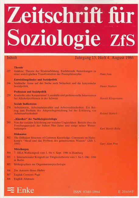 Zeitschrift für Soziologie ZfS Heft 4 / 15. Jahrgang 1986 u.a. Joas, Giddens` Theorie der Strukturbildung