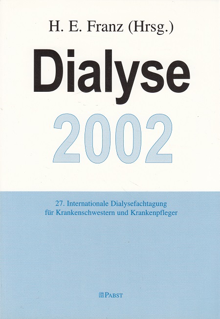Dialyse 2002 - 27. Internationale Dialysefachtagung für Krankenschwestern und Krankenpfleger, Ulm 2002