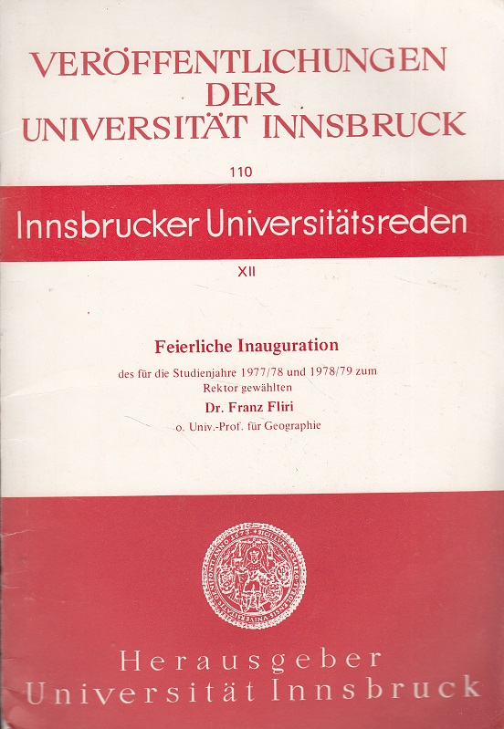 Fliri, Franz [gefeierte Person]:  Feierliche Inauguration der für die Studienjahre 1977/78 und 1978/79 zum Rektor gewählten Dr. Franz Fliri 