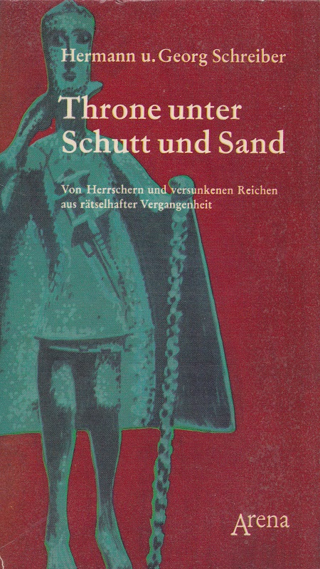 Throne unter Schutt und Sand : Herrscher und Reiche in früher Zeit.