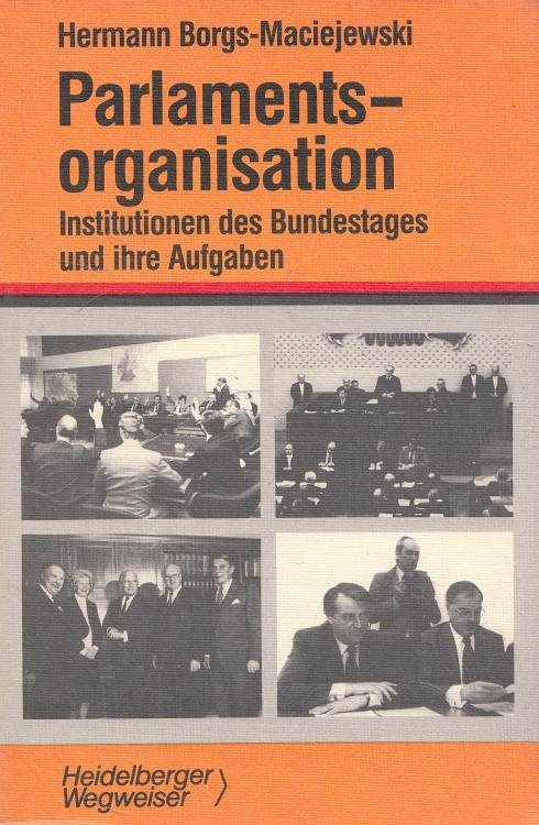 Parlamentsorganisation. Institutionen des Bundestages und ihre Aufgaben