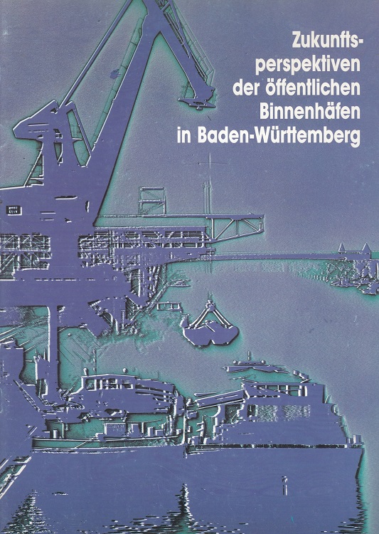 Zukunftsperspektiven der öffentlichen Binnenhäfen in Baden-Württemberg