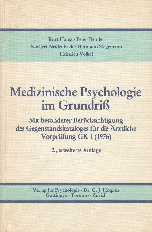 Medizinische Psychologie im Grundriss : mit besonderer Berücksichtigung d. Gegenstandskataloges für d. ärztl. Vorprüfung GK 1 (1976).