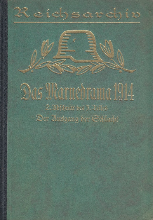 Der Ausgang der Schlacht - Das Marnedrama 1914 - Teil 3 Abschnitt 2 - Reichsarchiv Schlachten des Weltkrieges Band 25