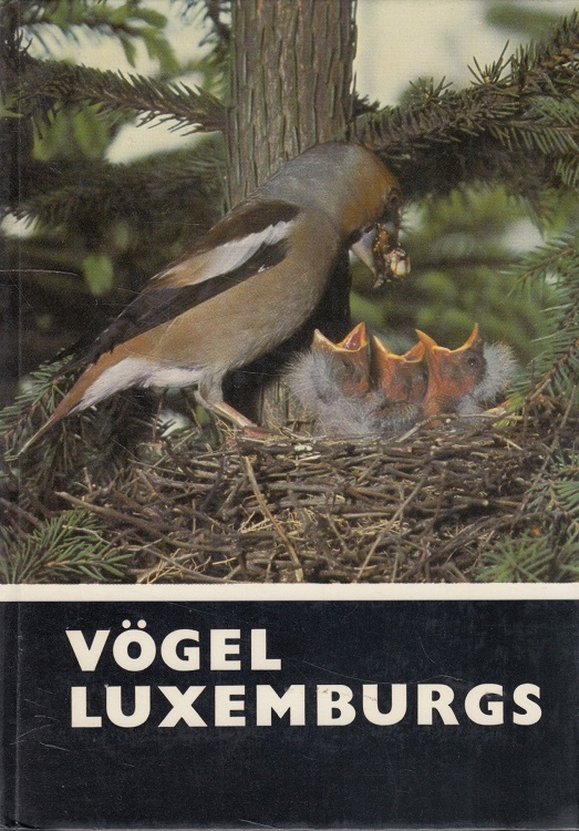Vögel Luxemburgs : Bilderatlas der heimischen Vogelwelt ; Bearbeitet vom Luxemburger Landesverband für Vogelkunde und Vogelschutz.