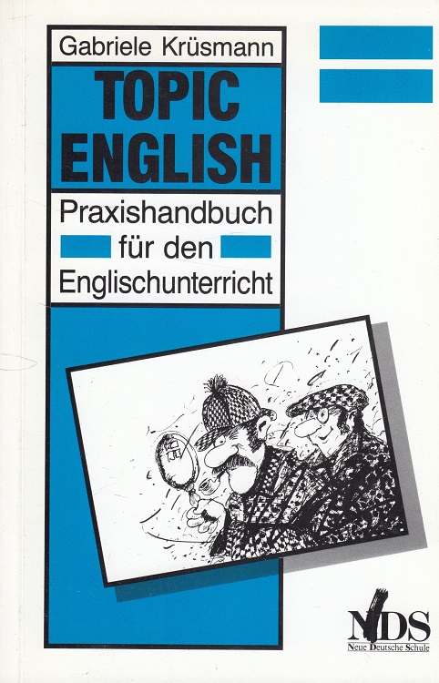 Topic English : Praxishandbuch für den Englischunterricht.