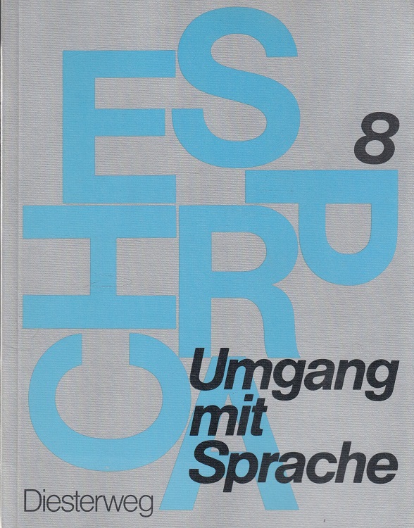 Umgang mit Sprache 8 - Sprachbuch für das 8. Schuljahr - Bartsch, Dietrich, Walter Klonk Gerhard Sonntag u. a.
