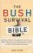 The Bush Survival Bible (English) 250 Ways to Make It Through the Next Four Years Without Misunderestimating the Dangers Ahead, and Other Subliminable ... Ahead, and Other Subliminable Strategeries - Gene Stone