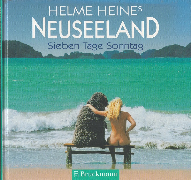 Helme Heines Neuseeland : sieben Tage Sonntag. - Habicht, Frank und Helme Heine