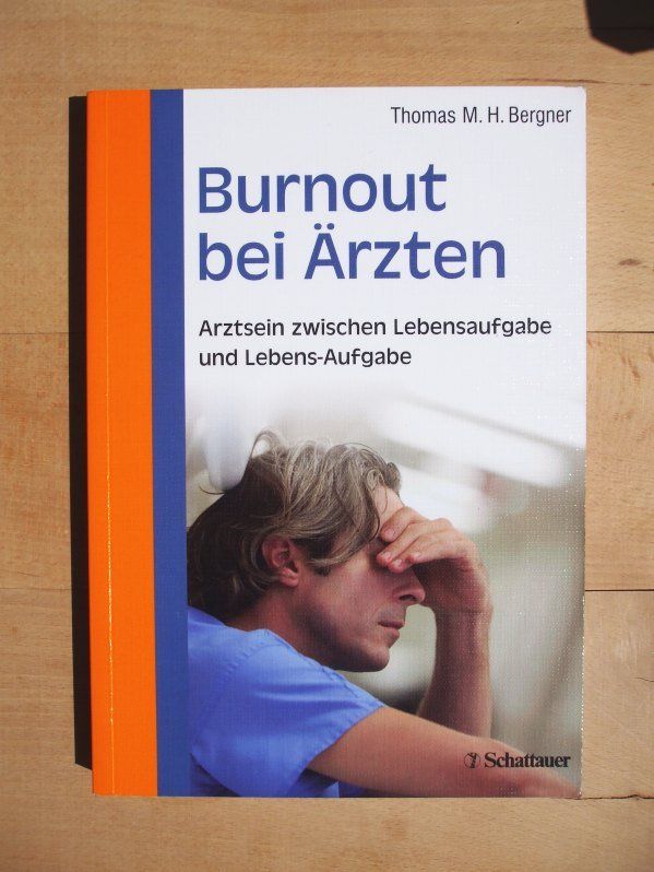 Burnout bei Ärzten : Arztsein zwischen Lebensaufgabe und Lebens-Aufgabe - Bergner, Thomas M. H.