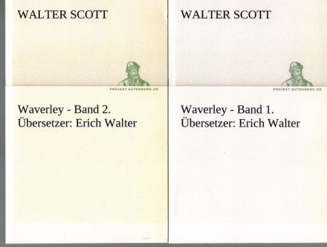 Waverley - Band 1 + 2. Übersetzer: Erich Walter. 2 Bände - Scott, Walter und Erich (Übers.) Walter