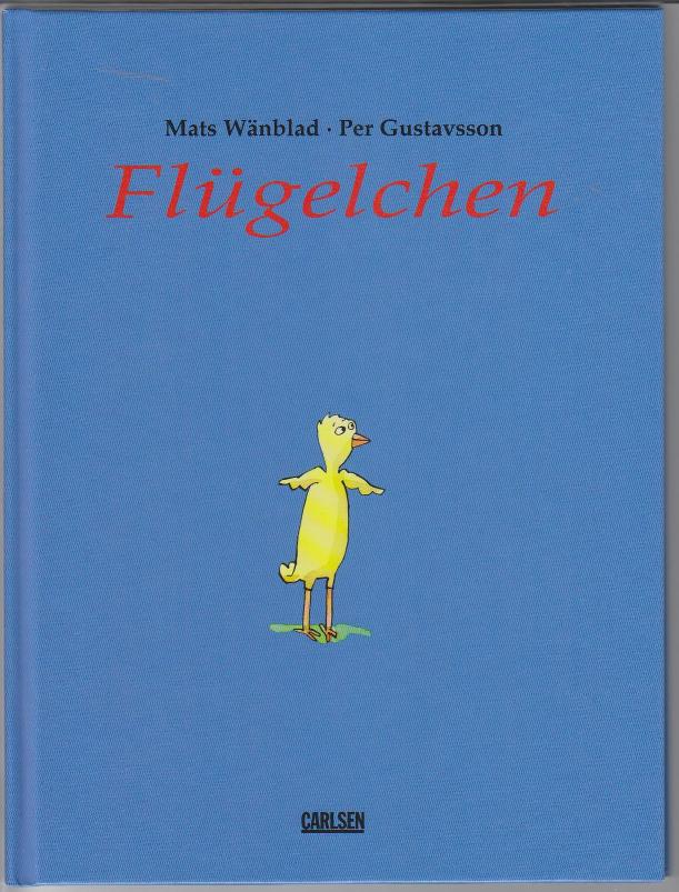 Flügelchen. Aus dem Schwedischen von Anu Stohner 1.  Auflage - Wänblad, Mats, Per Gustavsson und Anu (Übers.) Stohner
