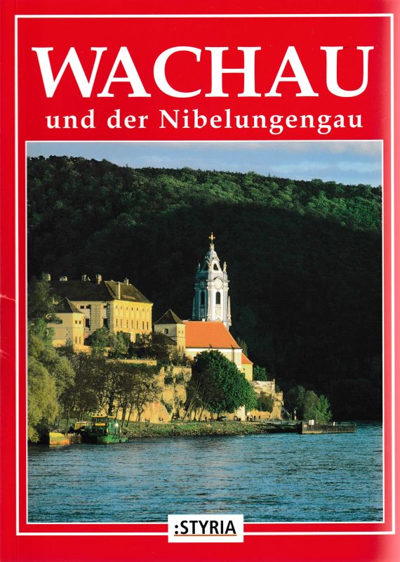 Wachau mit Nibelungengau - Schweikhardt, Josef
