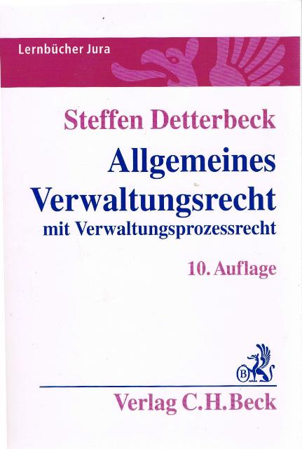 Allgemeines Verwaltungsrecht mit Verwaltungsprozessrecht. Lernbücher Jura. - - Detterbeck, Steffen.