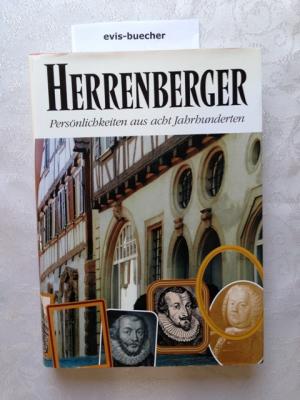 Herrenberger Persönlichkeiten aus acht Jahrhunderten,[Hrsg.: Stadt Herrenberg]. Ausgew. und vorgestellt von Roman Janssen und Oliver Auge - Janssen, Roman [Hrsg.]