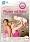 Pilates mit Baby - Schnell schlank nach der Geburt (Rückbildungsgymnastik mit Baby) --- empfohlen von familie. de ---  Auflage: Standard Version - Wetterau-Kliebisch Jana