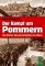 Der Kampf um Pommern: Die letzten Abwehrschlachten im Osten  Neuauflage 2010 - Erich Murawski