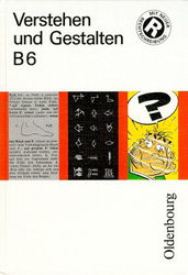 Verstehen und Gestalten B 6. RSR. Arbeitsbuch für Gymnasien. Für Bayern, Rheinland- Pfalz und Saarland. - Hrsg. von Mayer, Dieter / Notzon, Konrad / Schoebe, Gerhard