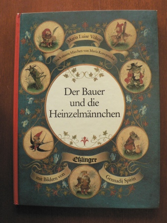 Der Bauer und die Heinzelmännchen. Ein Märchen - Völter, Maria Luise/Konopnicka, Maria/Spirin, Gennadij (Illustr.)
