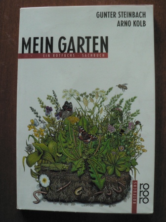 Mein Garten. Ein Rotfuchs - Sachbuch - Gunter Steinbach/Arno Kolb (Illustr.)