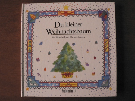 Du kleiner Weihnachtsbaum. Ein Bilderbuch mit Überraschungen - Stephanie Jeffs/Ilona Bachmann/Chris Barker (Illustr.)