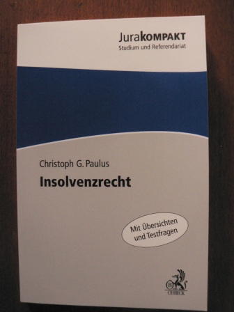 Insolvenzrecht (Mit Übersichten und Testfragen) - Paulus, Christoph G.