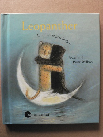 Leopanther - Eine Liebesgeschichte. - Wilkon, Józef/Wilkon, Piotr/Herbst-Rosocha, Ulrike (Übersetz.)