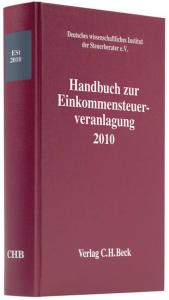 Handbuch zur Einkommensteuerveranlagung 2010 - Deutsches wissenschaftliches Institut der Steuerberater e.V., Deutsches