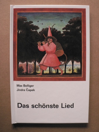 Max Bolliger/Jindra Capek (Illustr.)  Das schnste Lied 