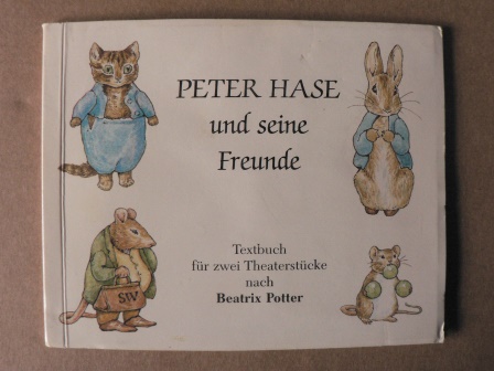 Kathryn Siegler/Alex Vining  Peter Hase und seine Freunde. Textbuch fr zwei Theaterstcke nach Beatrix Potter 