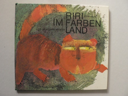 Edda Reinl/Lois-Wolfgang Neuper  Riri im Farbenland 