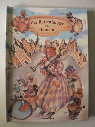Esterl, Arnica/Batki, Laszlo  Der Rattenfnger von Hameln 