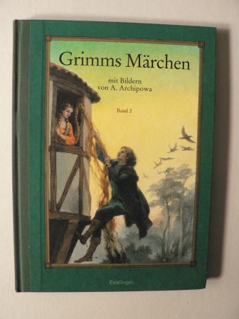 Grimm, Jacob/Grimm, Wilhelm/Archipowa, Anastassija (Illustr.)/Arnica Esterl (Auswahl)  Grimms Mrchen (Band 2) 