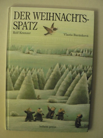 Krenzer, Rolf/Baránková, Vlasta (Illustr.)  Der Weihnachtsspatz 