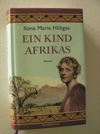 Ilona Maria Hilliges  Ein Kind Afrikas 