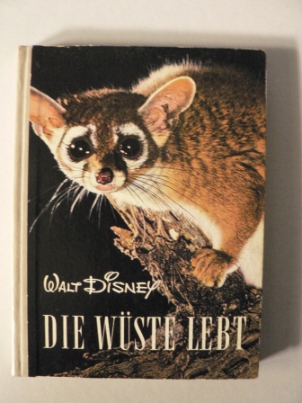 Walt Disney/ Manfred Hausmann  Die Wste lebt. Nach dem Film beschrieben von Manfred Hausmann 