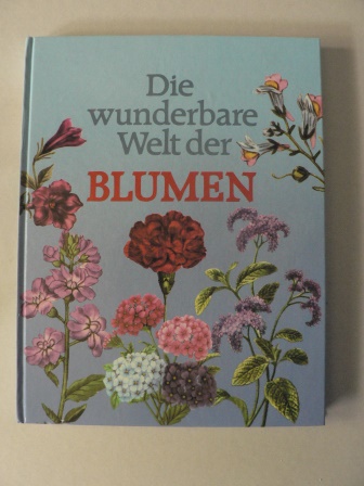 Matthias Herrmann/Drer & Redout & Daffinger (Illustr.)  Die wunderbare Welt der Blumen 