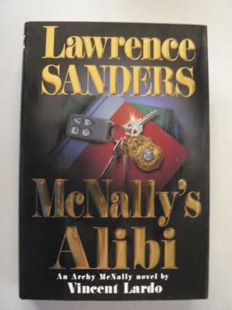 Lawrence Sanders/Vincent Lardo  McNally`s Alibi (Archy McNally Novels) 