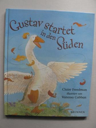 Freedman, Claire/Cabban, Vanessa (Illustr.)  Gustav startet in den Sden 