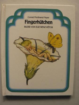 Meyer, Conrad Ferdinand/Wenz-Vietor, Else (Illustr.)  Fingerhtchen und andere Feengeschichten 