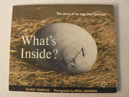 Rena Jakobsen (Fotos)/May Garelick  What `s inside? The story of an egg that hatched 
