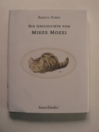 Die Geschichte von Mieze Mozzi - Potter, Beatrix/Krutz-Arnold, Cornelia (Übersetz.)
