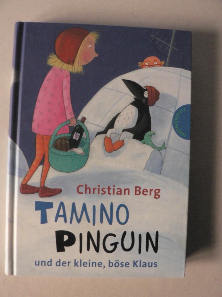 Berg, Christian/Holland, Carola  Tamino Pinguin und der kleine, böse Klaus 