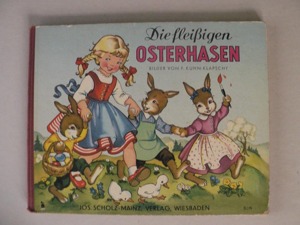 Felicitas Kuhn-Klapschy  Die fleiigen Osterhasen 