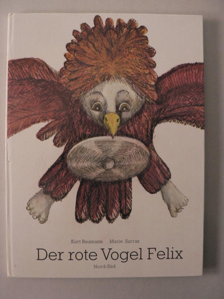 Kurt Baumann/Marie Sarraz  Der rote Vogel Felix 