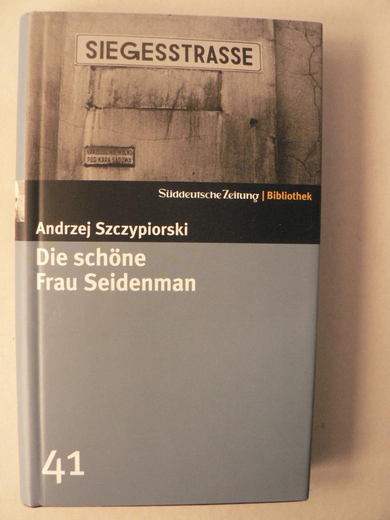 Szczypiorski, Andrzej  Sddeutsche Zeitung Bibliothek: Die schne Frau Seidenman (Band Nr. 41) 