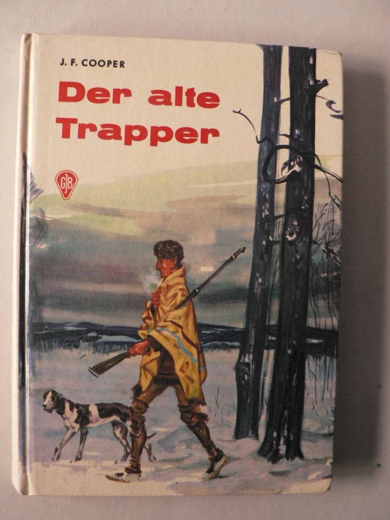 James Fenimore Cooper/Carl F. Benedek (Illustr.)  Der alte Trapper 