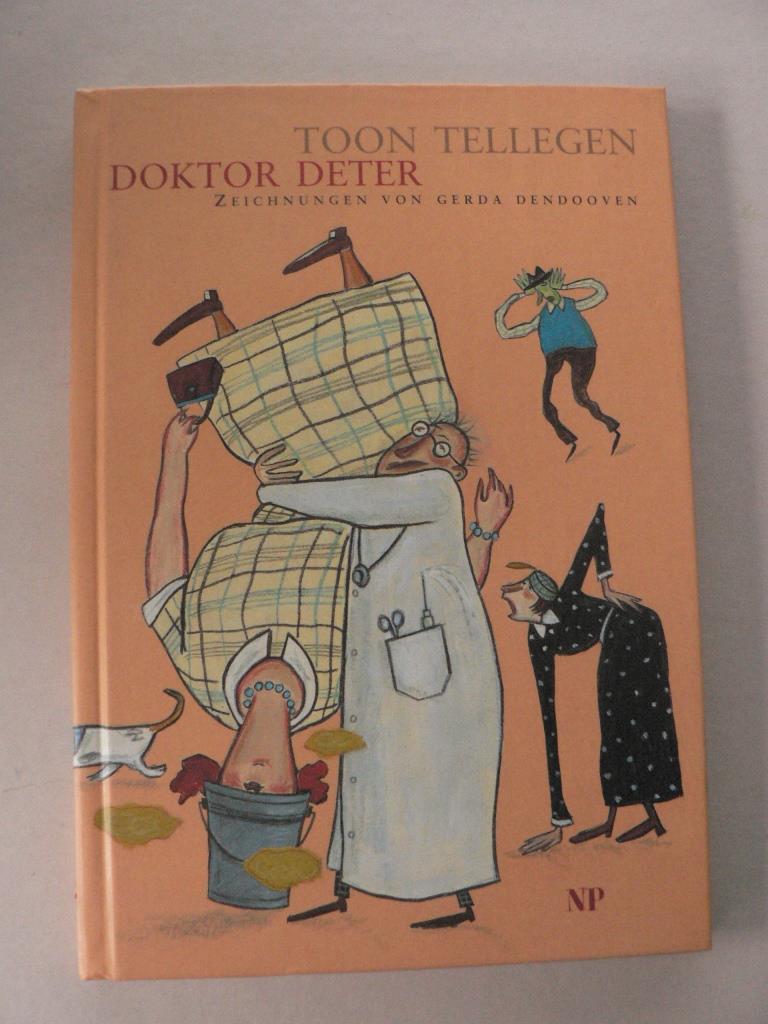 Toon Tellegen/Gerda Dendooven (Illustr.)/Mirjam Pressler (bersetz.)  Doktor Deter 