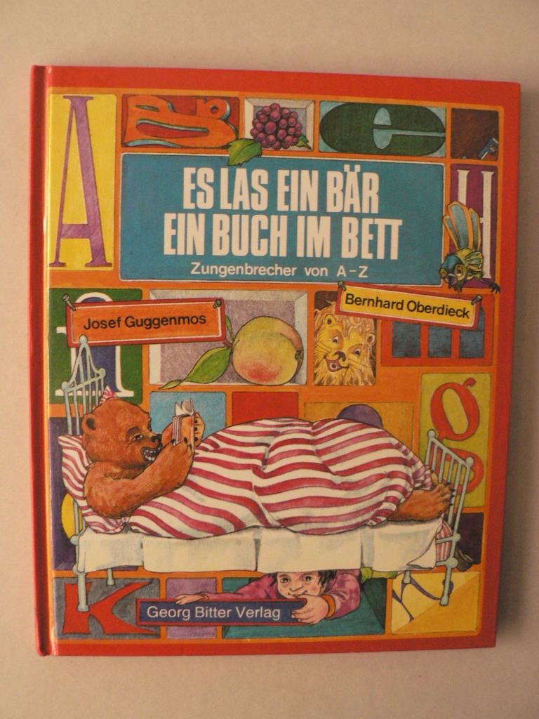 Josef Guggenmos/Berhard Oberdieck  Es las ein Br ein Buch im Bett. Zungenbrwecher von A-Z 